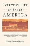 Everyday Life in Early America