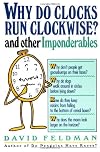 Why Do Clocks Run Clockwise? And Other Imponderables