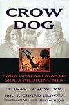 Crow Dog: Four Generations of Sioux Medicine Men