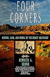 Four Corners: History, Land, and People of the Desert Southwest