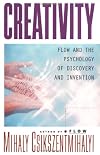 Creativity: Flow and the Psychology of Discovery and Invention