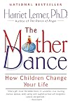The Mother Dance: How Children Change Your Life