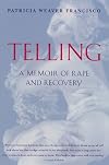 Telling: A Memoir of Rape and Recovery