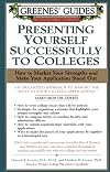 Greenes' Guide to Educational Planning: Presenting Yourself Successfully To Colleges