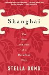 Shanghai : The Rise and Fall of a Decadent City 1842-1949