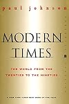 Modern Times: The World from the Twenties to the Nineties