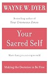 Your Sacred Self: Making the Decision to Be Free