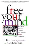 Free Your Mind: The Book for Gay, Lesbian, and Bisexual Youth and Their Allies