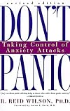 Don't Panic Revised Edition: Taking Control of Anxiety Attacks