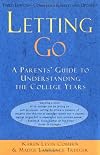 Letting Go: A Parents' Guide to Understanding the College Years, Third Edition