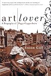 Art Lover: A Biography of Peggy Guggenheim