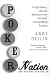 Poker Nation: A High-Stakes, Low-Life Adventure into the Heart of a Gambling Country
