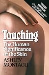 Touching: The Human Significance of the Skin