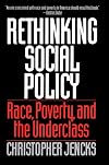 Rethinking Social Policy: Race, Poverty, and the Underclass