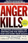 Anger Kills: Seventeen Strategies for Controlling the Hostility That Can Harm Your Health