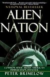 Alien Nation: Common Sense About America's Immigration Disaster