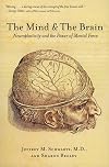 The Mind and the Brain: Neuroplasticity and the Power of Mental Force
