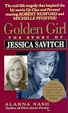 Golden Girl : The Story of Jessica Savitch