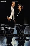 I Want to Believe : The Official Guide to The X-Files, Volume 3