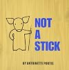 Not a Stick