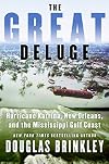 The Great Deluge: Hurricane Katrina, New Orleans, and the Mississippi Gulf Coast