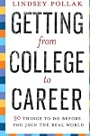 Getting from College to Career: 90 Things to Do Before You Join the Real World