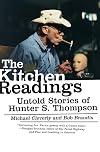 The Kitchen Readings: Untold Stories of Hunter S. Thompson