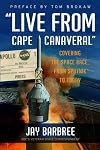 "Live from Cape Canaveral": Covering the Space Race, from Sputnik to Today