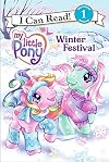 My Little Pony: Winter Festival (My Little Pony I Can Read)