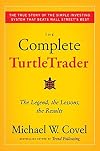 The Complete TurtleTrader: How 23 Novice Investors Became Overnight Millionaires
