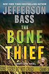 The Bone Thief: A Body Farm Novel