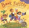 Book Fiesta!: Celebrate Children's Day/Book Day; Celebremos El dia de los ninos/El dia de los libros