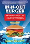 In-N-Out Burger: A Behind-the-Counter Look at the Fast-Food Chain that Breaks All the Rules