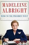 Memo to the President Elect: How We Can Restore America's Reputation and Leadership