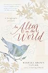 An Altar in the World: A Geography of Faith