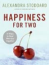 Happiness for Two: 75 Secrets for Finding More Joy Together