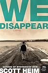 We Disappear: A Novel (P.S.)