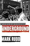 Underground: My Life with SDS and the Weathermen