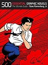 500 Essential Graphic Novels: The Ultimate Guide