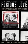 Furious Love: Elizabeth Taylor, Richard Burton, and the Marriage of the Century