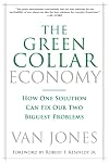 The Green Collar Economy: How One Solution Can Fix Our Two Biggest Problems