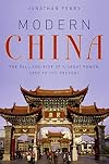 Modern China: The Fall and Rise of a Great Power, 1850 to the Present