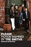 Please: Fiction Inspired by The Smiths