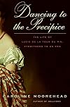 Dancing to the Precipice: The Life of Lucie de la Tour du Pin, Eyewitness to an Era