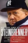 Steinbrenner: The Last Lion of Baseball