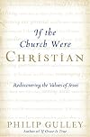 If the Church Were Christian: Rediscovering the Values of Jesus