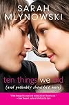 Ten Things We Did (And Probably Shouldn't Have)