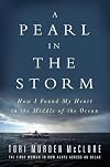 A Pearl in the Storm: How I Found My Heart in the Middle of the Ocean