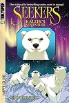Seekers: Kallik's Adventure (Seekers Manga)