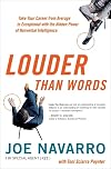 Louder Than Words : Take Your Career From Average To Exceptional With the Hidden Power of Nonverbal Intelligence